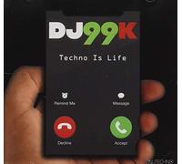 DJ99K - Techno Is Life