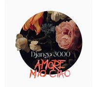 Django 3000 Armore Mio Ciao (CD)