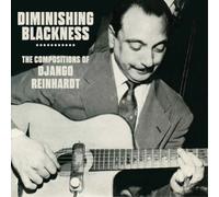 Django Reinhardt - Diminishing Blackness. The Compositions Of Django Reinhardt