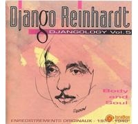 Django Reinhardt - Django Reinhardt - Djangology Vol.5 - Body and Soul (enregistrements originaux 1938-1940)