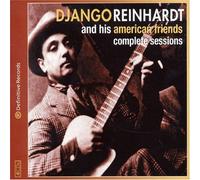 Django Reinhardt & His American Friends - Complete Sessions (4 CDs)