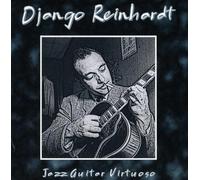 Django Reinhardt - Jazz Guitar Virtuoso