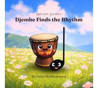 Djembe Finds The Rhythm (Rhythm Stories)