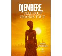 Djembere, celle qui change tout