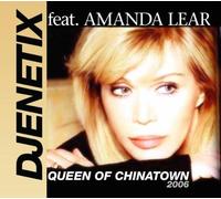 Djenetix Feat.Lear,Amanda - Queen of Chinatown 2006