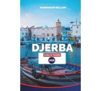 DJERBA Guida di viaggio 2026: Consigli di viaggio essenziali, luoghi da non perdere e luoghi segreti sull'isola di Djerba