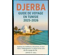 Djerba, Guide de voyage en Tunisie 2025-2026: Explorez les meilleures attractions, la nourriture, l'hébergement, la culture et les conseils de voyage de l'île