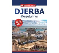 Djerba Reiseführer 2026-2027: Die wichtigsten Sehenswürdigkeiten, Strände, lokale Kultur und verborgene Küstenperlen Tunesiens entdecken