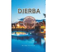 Djerba Travel Guide 2025: Explore Tunisia's Island Paradise with Insider Tips, Must-See Attractions, Beaches, Food, and Travel Planning
