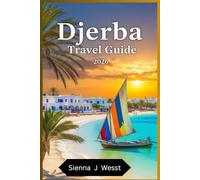Djerba travel guide 2026: island of dreams: Your essential guide to the jewel of Mediterranean (Soul & Sight Guides)