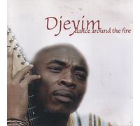 Djeyim - DJEYIM-DANCE AROUND THE FIRE