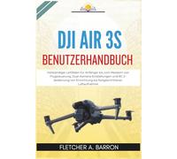 DJI Air 3S Benutzerhandbuch: Vollständiger Leitfaden für Anfänger bis zum Meistern von Flugsteuerung, Dual-Kamera-Einstellungen und RC 2-Bedienung von Einrichtung ortgeschrittener Luftaufnahme