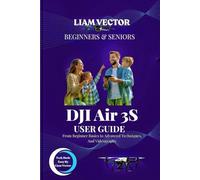 DJI Air 3S User Guide: From Beginner Basics to Advanced Techniques, And Videography (NeuroSky Protocol: The DJI Genesis)