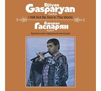 Djivan Gasparyan - I Will Not Be Sad In This World [VINYL] [Vinilo]