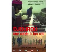 Djourou, une corde à ton cou [Francia] [DVD]