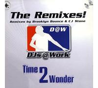 DJs @ Work - Time 2 Wonder (The Remixes!)