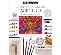 DK Art School: An Introduction to Acrylics