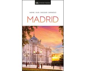 DK Eyewitness Madrid: Inspire / Plan / Discover / Experience (Travel Guide)