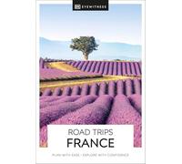 DK Eyewitness Road Trips France (Travel Guide)