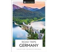 DK Eyewitness Road Trips Germany: Plan with Ease - Explore with Confidence (Travel Guide)