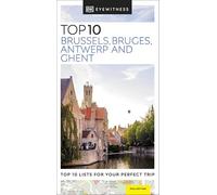 DK Eyewitness Top 10 Brussels, Bruges, Antwerp and Ghent: DK Eyewitness Travel Guide 2024 (Pocket Travel Guide)