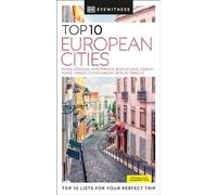 DK Eyewitness Top 10 European Cities: Top 10 lists for your perfect trip, plus an all-weather folded map (Pocket Travel Guide)