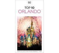 DK Eyewitness Top 10 Orlando: Top 10 lists for your perfect trip, plus an all-weather folded map (Pocket Travel Guide)