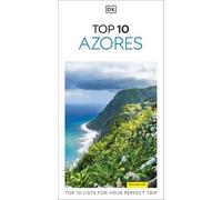 DK Eyewitness Top 10 The Azores: Top 10 lists for your perfect trip, plus an all-weather folded map (Pocket Travel Guide)