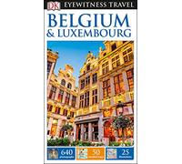 DK Eyewitness Travel Guide Belgium and Luxembourg: DK Eyewitness Travel Guide (2017)