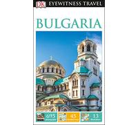 DK Eyewitness Travel Guide Bulgaria: Eyewitness Travel Guide 2017