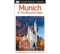 DK Eyewitness Travel Guide Munich & the Bavarian Alps [Idioma Inglés]