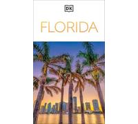 Dorling Kindersley – DK Florida – Guía: lugares imperdibles, cultura, mapas y rutas