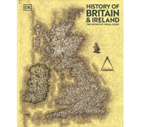 DK History of Britain and Ireland (Tapa dura) DK Definitive Visual Histories