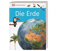 DK Kinderlexikon. Die Erde: Erstes Lexikon für Grundschulkinder mit über 600 Fotos für Kinder ab 6 Jahre