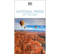 DK National Parks of the USA: Must-See Sights. Culture & History. Detailed Maps & Tours. Covers Grand Canyon, Zion, & more (Travel Guide)