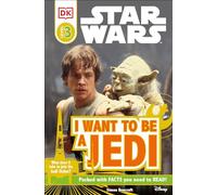 DK Readers L3: Star Wars: I Want To Be A Jedi: What Does It Take to Join the Jedi Order? (DK Readers Level 3)