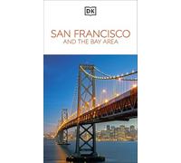 DK San Francisco and the Bay Area: Must-See Sights. Culture & History. Detailed Maps & Tours. Area-by-Area Guide. (Travel Guide)