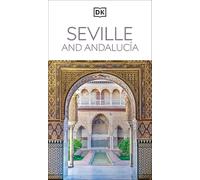 DK Seville and Andalucia: Must-See Sights. Culture & History. Detailed Maps & Tours. Covers Triana, Granada, & more (Travel Guide)