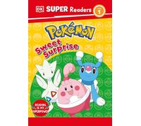 DK SUPER READERS LEVEL 1 POKEMON SWEET SURPRISE (Pokemon; DK Super Readers, Level 1)
