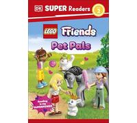 DK Super Readers Level 2 LEGO Friends Pet Pals