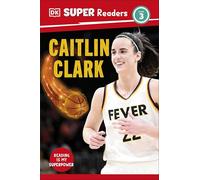 DK Super Readers Level 3 Caitlin Clark
