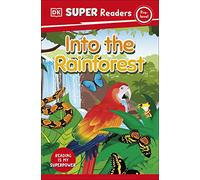 DK Super Readers Pre-Level Into the Rainforest