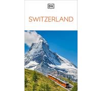 DK Switzerland: Must-See Sights. Culture & History. Detailed Maps & Tours. Covers Zürich, Lucerne, the Matterhorn, & more (Travel Guide)
