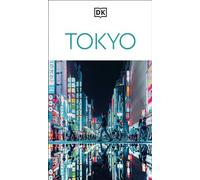 DK Tokyo: Must-See Sights. Culture & History. Detailed Maps & Tours. Covers Shibuya, Shinjuku, Asakusa, Ginza, & more (Travel Guide)