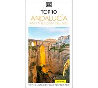 DK Top 10 Andalucía and the Costa del Sol: Top 10 lists for your perfect trip, plus an all-weather folded map (Pocket Travel Guide)