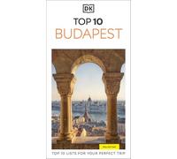DK Top 10 Budapest: Top 10 lists for your perfect trip, plus an all-weather folded map (Pocket Travel Guide)
