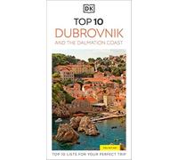DK Top 10 Dubrovnik and the Dalmatian Coast: Top 10 lists for your perfect trip, plus an all-weather folded map (Pocket Travel Guide)
