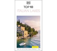 DK Top 10 Italian Lakes: Top 10 lists for your perfect trip, plus an all-weather folded map (Pocket Travel Guide)