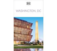 Dorling Kindersley – DK Washington, DC – Guía de viaje: lugares imprescindibles, cultura e historia