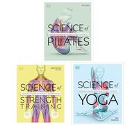 DK's Science of Fitness Collection: Comprehensive Guides to Yoga, Strength Training, and Pilates